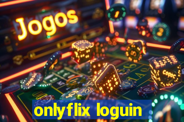 onlyflix loguin